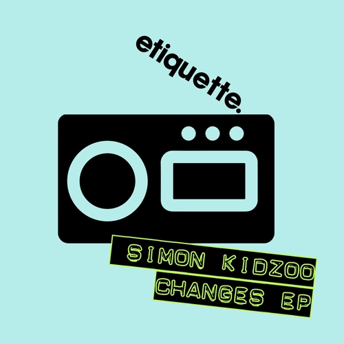 Simon Kidzoo - Changes EP [ETI04801Z]